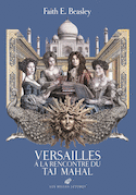 Versailles à la rencontre du Taj Mahal